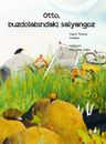 Otto, Buzdolabındaki Salyangoz