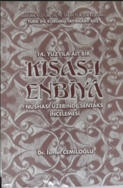 14. Yüzyıla Ait Bir Kısas-ı Enbiya Nüshası Üzerinde Sentaks İncelemesi / / 36-D-21