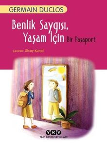 Benlik Saygısı, Yaşam İçin Bir Pasaport