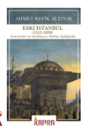 Eski İstanbul (1553-1839) Gravürler ve Açıklayıcı Notlar Eşliğinde