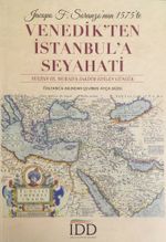 Jacopo F. Soranzo'nun 1575'te Venedik'ten İstanbul'a Seyahati & Sultan III. Murad'a Takdim Edilen Günlük