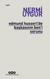Edmund Husserl'de Başkasının Ben'i Sorunu