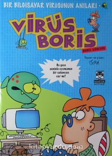 Boris Görevde & Bir Bilgisayar Virüsünün Anıları / Virüs Boris