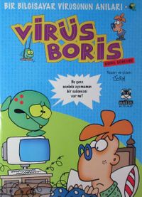 Boris Görevde & Bir Bilgisayar Virüsünün Anıları / Virüs Boris