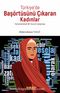 Türkiye’de Başörtüsünü Çıkaran Kadınlar & Fenomenolojik Bir Durum Çalışması