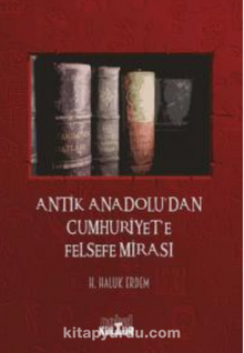 Antik Anadolu’dan Cumhuriyet’e Felsefe Mirası