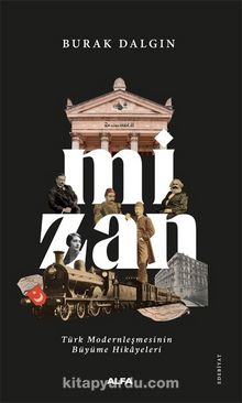 Mizan & Türk Modernleşmesinin Büyüme Hikayeleri