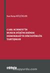 Carl Schmitt'in Hukuk Düşüncesinde Demokrasi ve Diktatörlük Tartışması