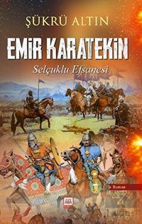 Emir Karatekin & Selçuklu Efsanesi