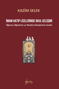 İmam Hatip Liselerinde Okul Gelişimi & Öğrenci, Öğretmen ve Yönetici Görüşlerinin Analizi