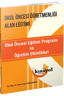 Okul Öncesi Öğretmenliği Alan Eğitimi & Okul Öncesi Eğitimi Programı ve Öğretim Etkinlikleri