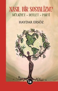 Nasıl Bir Sosyalizm? & Mülkiyet Devlet Parti