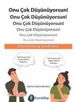 Onu Çok Düşünüyorsun!