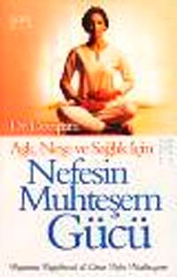 Nefesin Muhteşem Gücü & Aşk Neşe ve Sağlık İçin