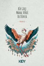 Bir Göçe Mahal Verdi Bu Dünya