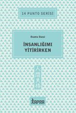 İnsanlığımı Yitirirken / 14 Punto Serisi
