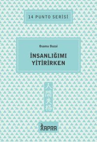 İnsanlığımı Yitirirken / 14 Punto Serisi