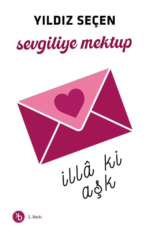 Sevgiliye Mektup & İlla ki Aşk