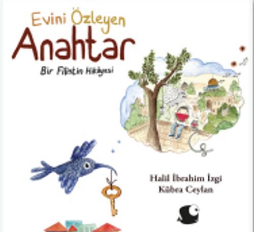 Evini Özleyen Anahtar & Bir Filistin Hikayesi