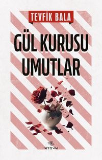 Gül Kurusu Umutlar