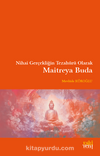 Nihai Gerçekliğin Tezahürü Olarak Maitreya Buda