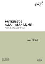 Mu'tezile'de Allah-İnsan İlişkisi & Kadî Abdülcebbar Örneği