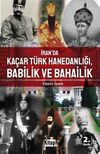 İran'da Ka&ccedil;ar T&uuml;rk Hanedanlığı Babilik ve Bahailik