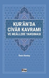 Kur'an'da Civar Kavramı ve Meallere Yansıması