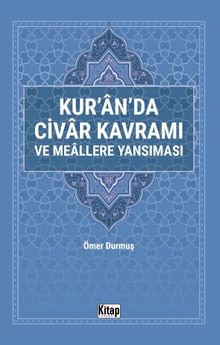 Kur'an'da Civar Kavramı ve Meallere Yansıması