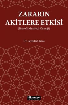 Zararın Akitlere Etkisi  (Hanefi Mezhebi Örneği)