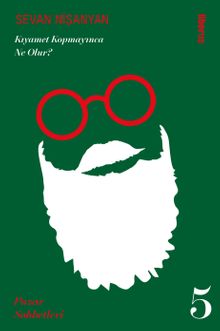 Kıyamet Kopmayınca Ne Olur? & Pazar Sohbetleri 5