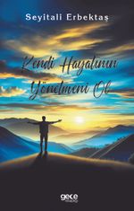 Kendi Hayatının Yönetmeni Ol 