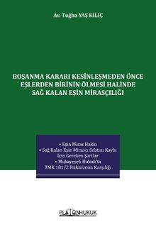 Boşanma Kararı Kesinleşmeden Önce Eşlerden Birinin Ölmesi Halinde Sağ Kalan Eşin Mirasçılığı 