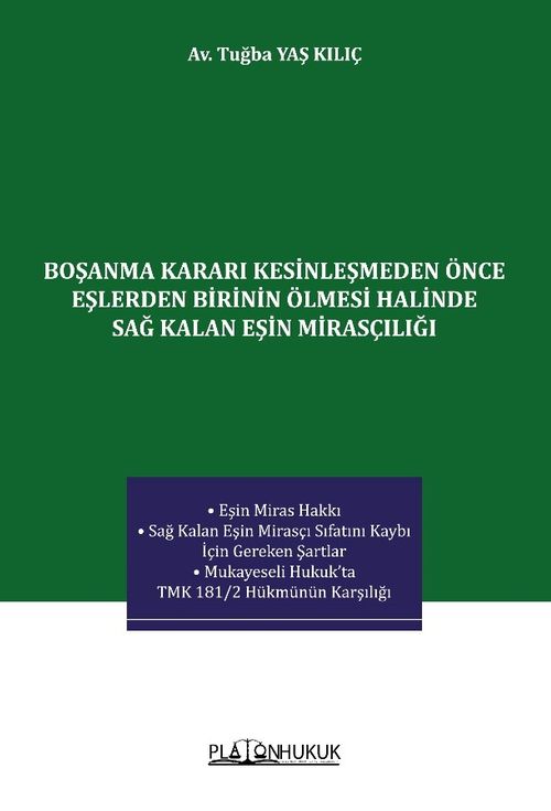 Boşanma Kararı Kesinleşmeden Önce Eşlerden Birinin Ölmesi Halinde Sağ Kalan Eşin Mirasçılığı 
