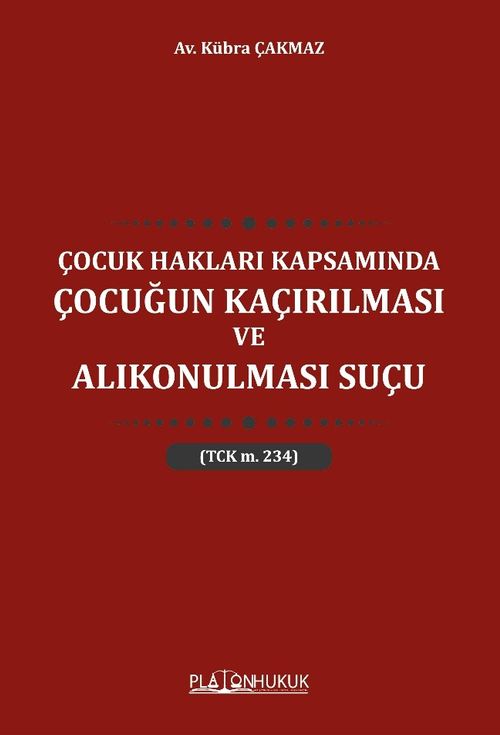 Çocuk Hakları Kapsamında Çocuğun Kaçırılması ve Alıkonulması Suçu 