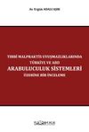 Tıbbi Malpraktis Uyuşmazlıklarında Türkiye ve Amerika Birleşik Devletleri Arabuluculuk Sistemleri Üzerine Bir İnceleme