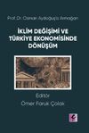 Prof. Dr. Osman Aydoğuş'a Armağan: İklim Değişimi ve T&uuml;rkiye Ekonomisinde D&ouml;n&uuml;ş&uuml;m