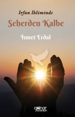 İrfan İkliminde Seherden Kalbe