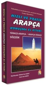 Hızlı ve Pratik Arapça Konuşma El Kitabı Türkçe-Arapça / Arapça-Türkçe