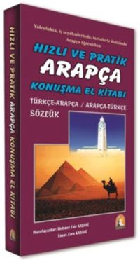 Hızlı ve Pratik Arapça Konuşma El Kitabı Türkçe-Arapça / Arapça-Türkçe