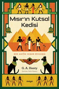 Mısır'ın Kutsal Kedisi & Bir Antik Mısır Öyküsü
