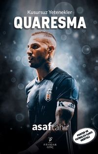 Quaresma / Kusursuz Yetenekler 