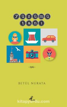 Yüzümü Tanı - Betül Nurata
