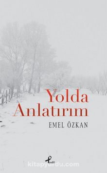 Yolda Anlatırım - Emel Özkan