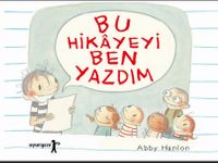 Bu Hikayeyi Ben Yazdım