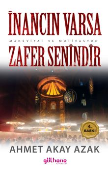 İnancın Varsa Zafer Senindir (Maneviyat ve Motivasyon)