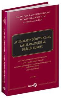 Avukatların Görev Suçları, Yargılama Rejimi ve Disiplin Hukuku