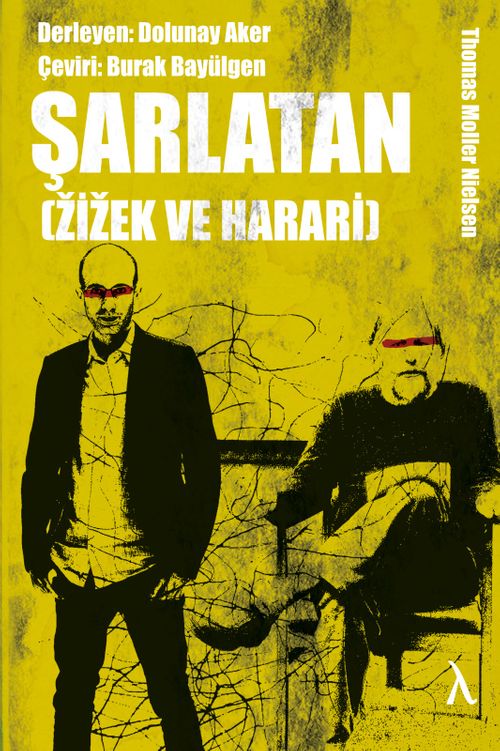 Şarlatan Zizek ve Harari & Thomas Moller Nielsen