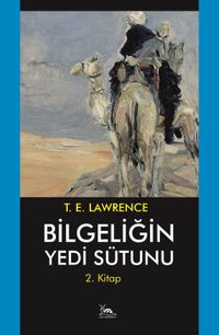 Bilgeliğin Yedi Sütunu 2 / Akabe'ye Yolculuk