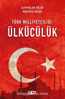 Türk Milliyetçiliği : Ülkücülük